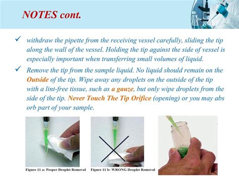 wiping the sides of the pipette prior to dispensing|pipette tip for droplets.